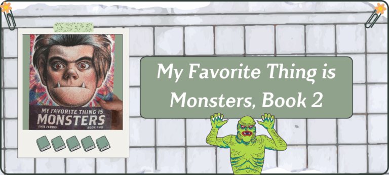 Lire la suite à propos de l’article My Favorite Thing is Monsters, Book 2
