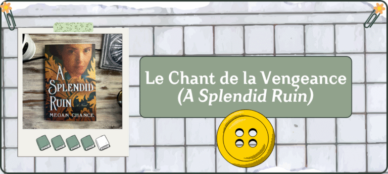 Lire la suite à propos de l’article Le Chant de la Vengeance (A Splendid Ruin)