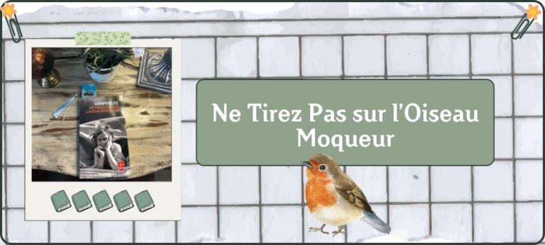 Lire la suite à propos de l’article Ne Tirez Pas sur l&rsquo;Oiseau Moqueur