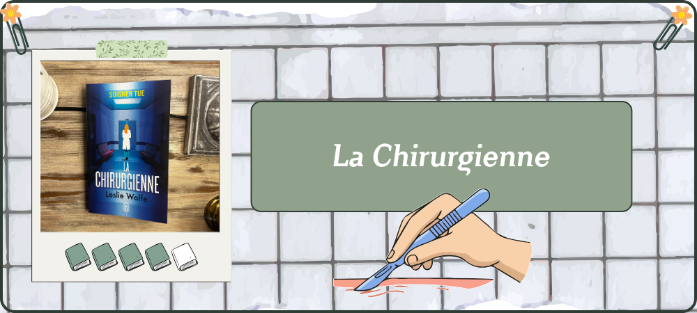 You are currently viewing La Chirurgienne
