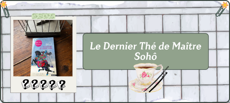 Lire la suite à propos de l’article Le Dernier Thé de Maître Sohô