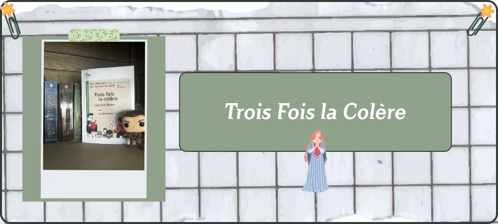 Lire la suite à propos de l’article Trois Fois la Colère