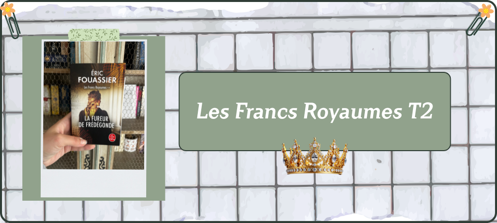 You are currently viewing Les Francs Royaumes – Tome 2