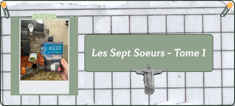 Lire la suite à propos de l’article Les Sept Soeurs – Tome 1