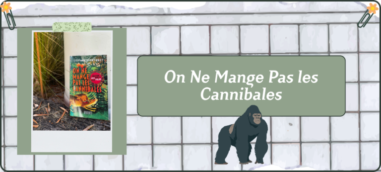 Lire la suite à propos de l’article On Ne Mange Pas les Cannibales